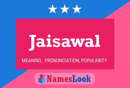 Jaisawal Name Poster