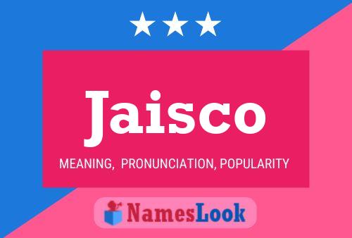 Jaisco Name Poster