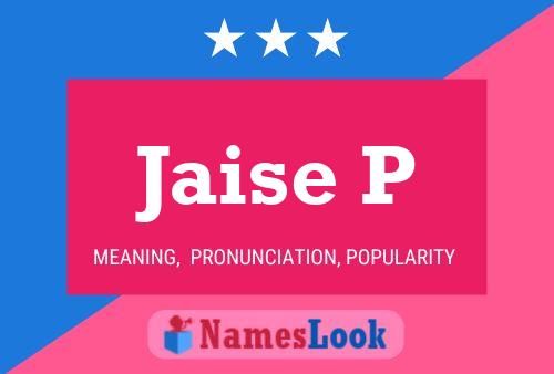 Jaise P Name Poster