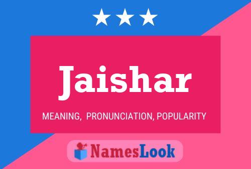 Jaishar Name Poster