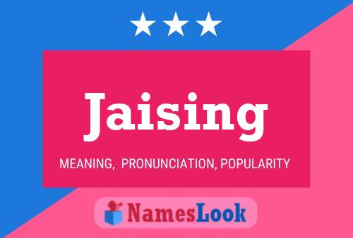 Jaising Name Poster