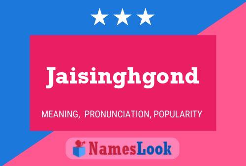 Jaisinghgond Name Poster