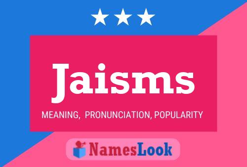 Jaisms Name Poster