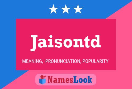 Jaisontd Name Poster