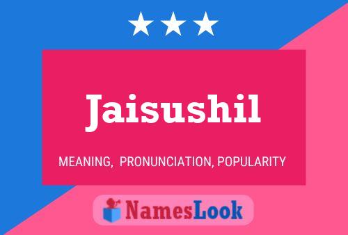 Jaisushil Name Poster