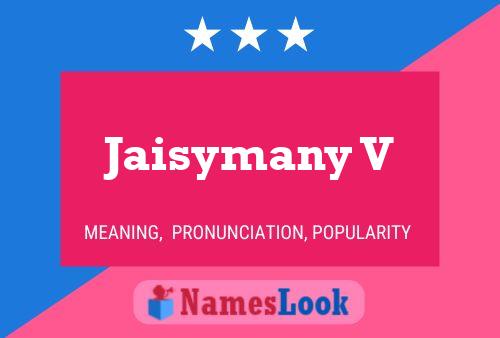 Jaisymany V Name Poster