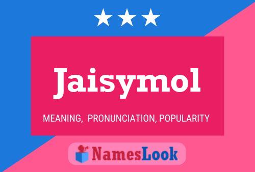 Jaisymol Name Poster