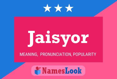 Jaisyor Name Poster