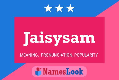 Jaisysam Name Poster