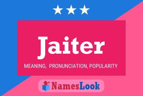 Jaiter Name Poster