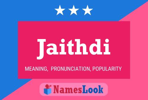 Jaithdi Name Poster