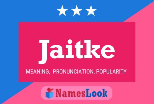 Jaitke Name Poster