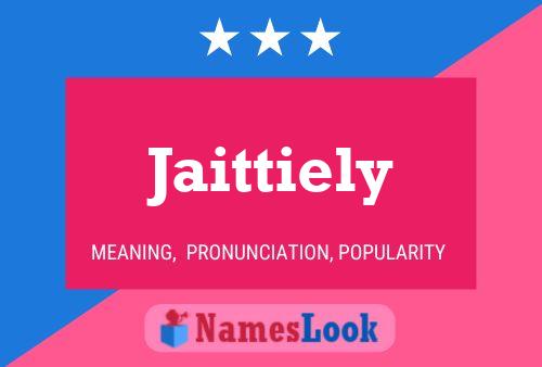 Jaittiely Name Poster