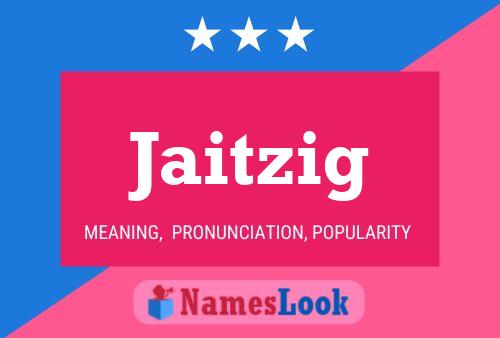 Jaitzig Name Poster