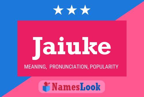 Jaiuke Name Poster