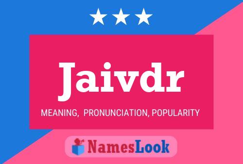 Jaivdr Name Poster