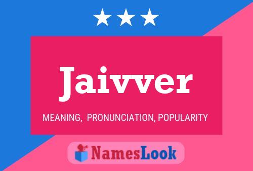 Jaivver Name Poster