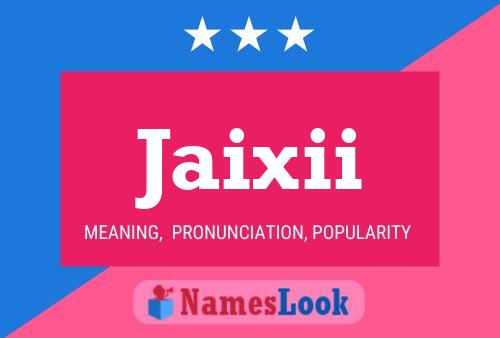 Jaixii Name Poster