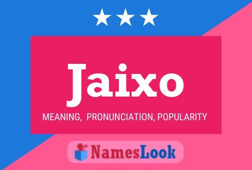 Jaixo Name Poster