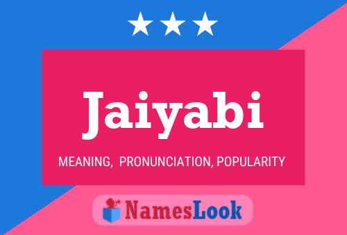 Jaiyabi Name Poster