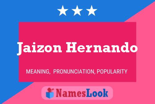 Jaizon Hernando Name Poster