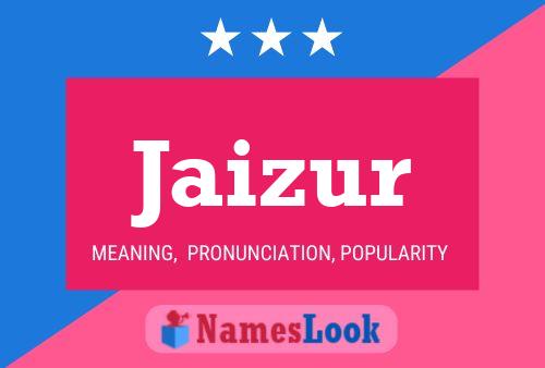 Jaizur Name Poster