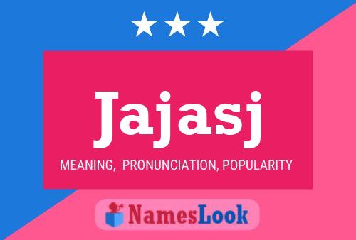 Jajasj Name Poster