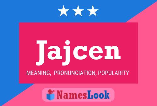 Jajcen Name Poster