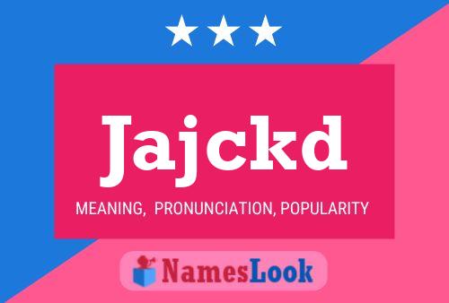 Jajckd Name Poster