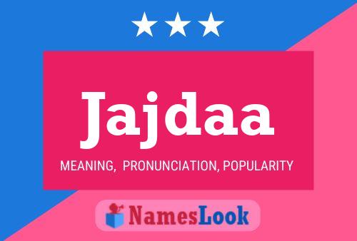 Jajdaa Name Poster