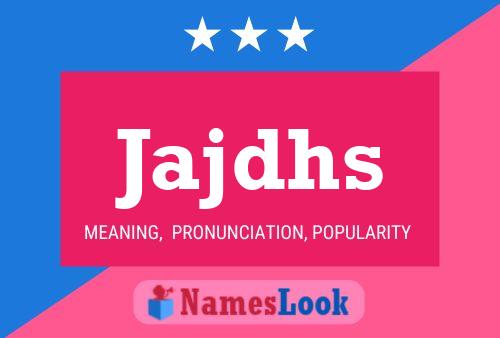 Jajdhs Name Poster