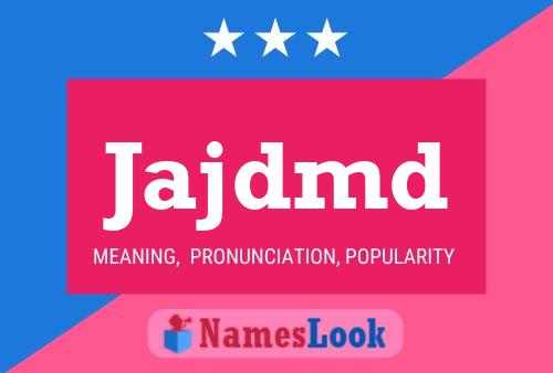 Jajdmd Name Poster