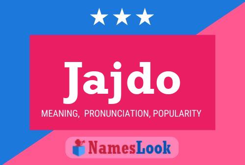 Jajdo Name Poster