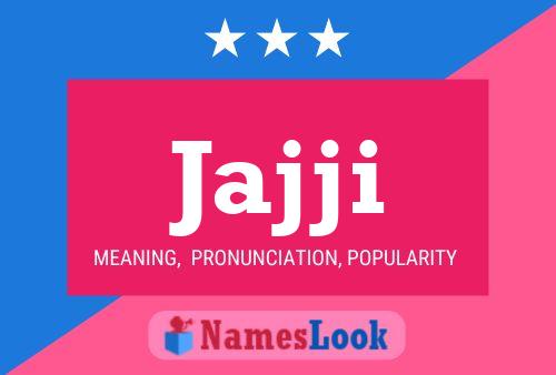 Jajji Name Poster