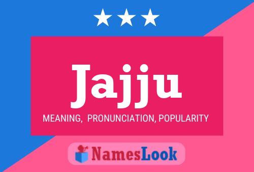 Jajju Name Poster