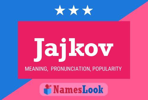 Jajkov Name Poster