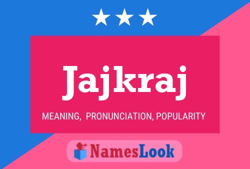 Jajkraj Name Poster