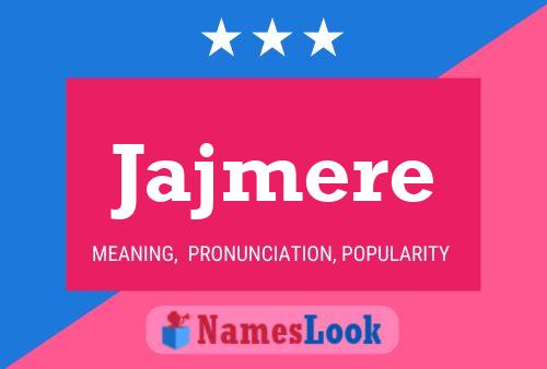 Jajmere Name Poster