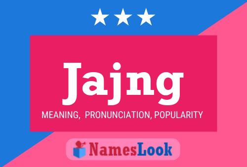 Jajng Name Poster