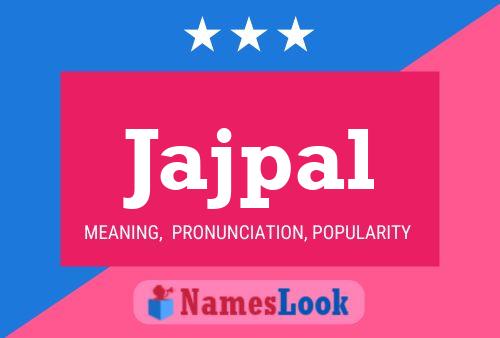 Jajpal Name Poster