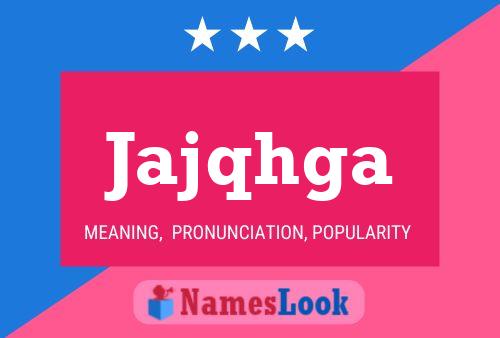 Jajqhga Name Poster