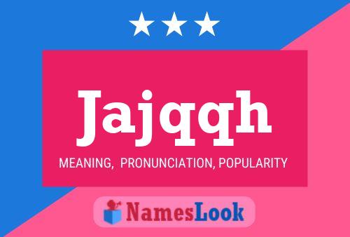 Jajqqh Name Poster