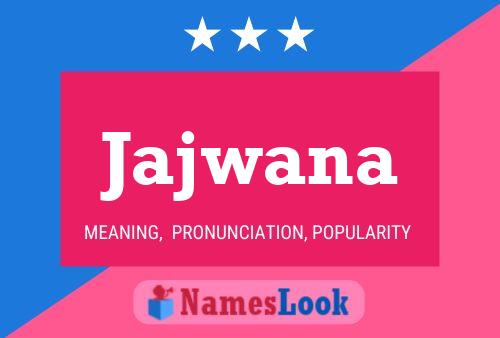 Jajwana Name Poster