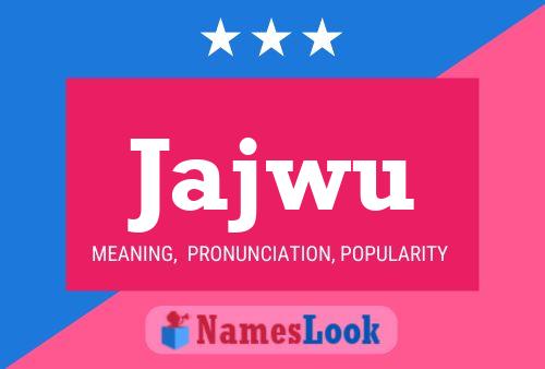 Jajwu Name Poster