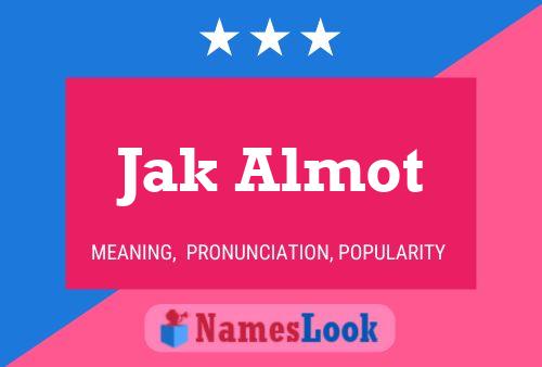 Jak Almot Name Poster