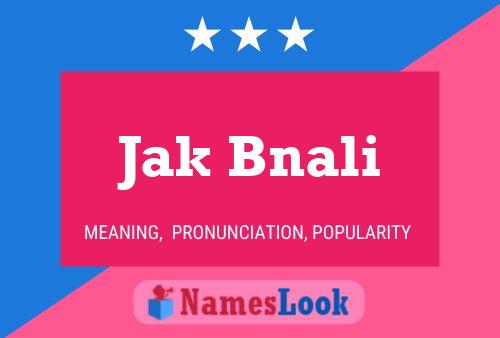 Jak Bnali Name Poster