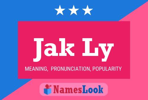 Jak Ly Name Poster