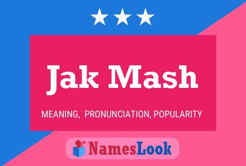 Jak Mash Name Poster