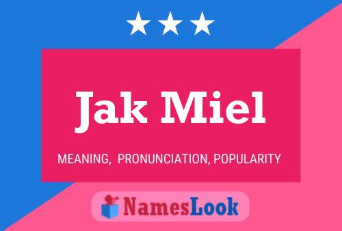 Jak Miel Name Poster