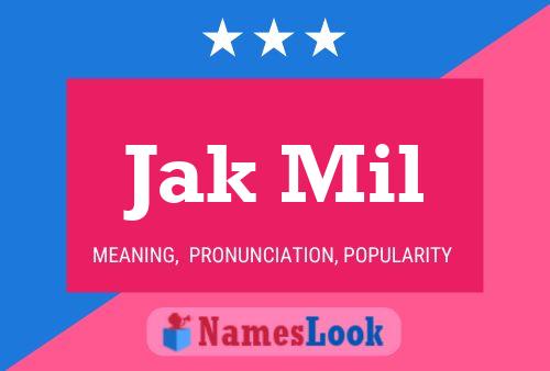 Jak Mil Name Poster